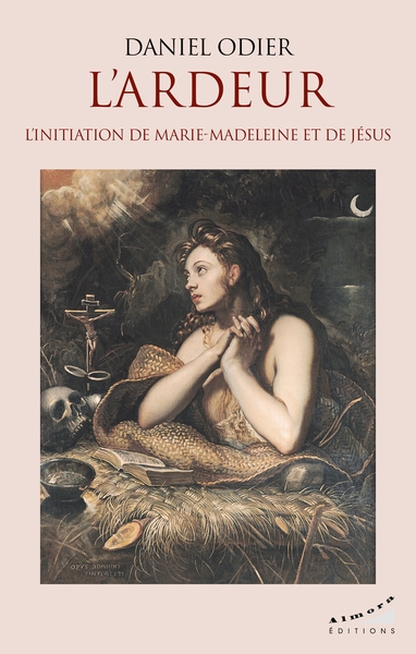 L'ardeur - l'initiation de marie-madeleine et de jésus - Image principale