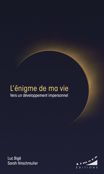 L'énigme de ma vie - vers un développement impersonnel - Image principale