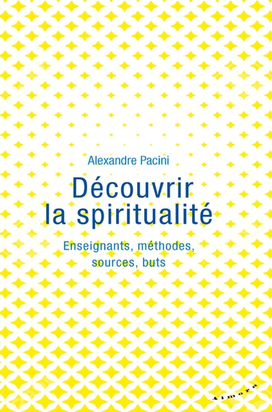 Découvrir la spiritualité - enseignants, méthodes, sources, buts - Image principale