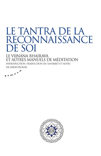Le tantra de la reconnaissance de soi - le vijnâna bhairava et autres manuels de méditation - Image principale