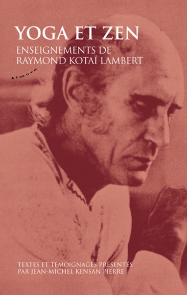 Yoga et zen - enseignements de raymond kotai lambert - Image principale
