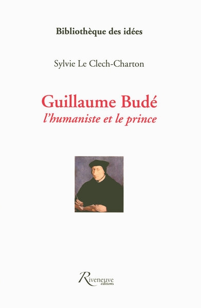 Guillaume bude, l'humaniste et le prince - Image principale