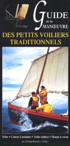Guide de la manoeuvre des petits voiliers traditionnels - Image principale