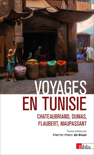 Voyages en tunisie. chateaubriand, dumas, flaubert, maupassant - Image principale