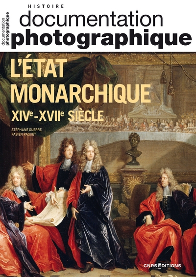 L'état monarchique xive - xviie siècle - documentation photographique 2024 - n° 8158 - Image principale