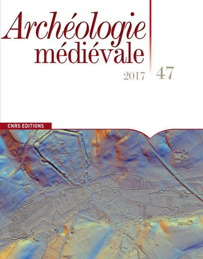 Archéologie médiévale - numéro 47 2017 - Image principale