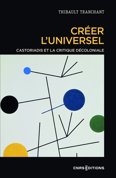 Créer l'universel - castoriadis et la critique décoloniale - Image principale
