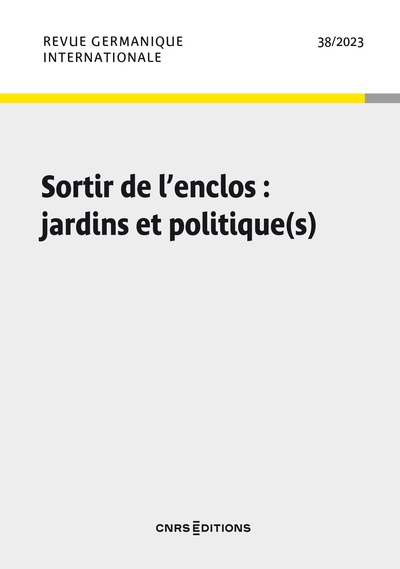 Revue germanique internationale 2023 - n° 38 sortir de l'enclos : jardins et politique(s) - Image principale