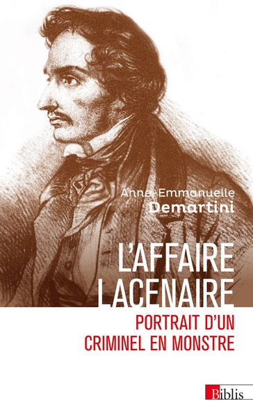 L'affaire lacenaire - portrait d'un criminel en monstre - Image principale