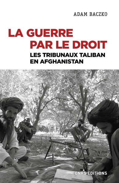 La guerre par le droit - les tribunaux taliban en afghanistan - Image principale