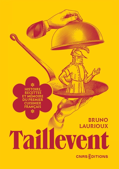 Taillevent. histoire, recettes et mémoire du premier cuisinier français - Image principale