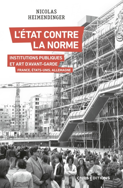 L'état contre la norme - institutions publiques et art d'avant-garde - france, etats-unis, allemagne - Image principale