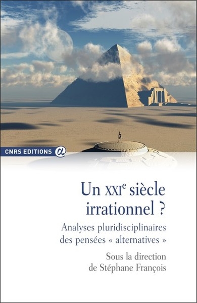 Un xxie siècle irrationnel ? analyses pluridisciplinaires des pensées " alternatives " - Image principale