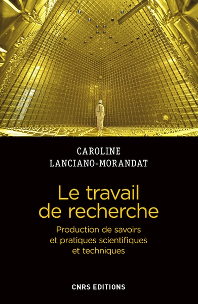 Le travail de recherche. production de savoirs et pratiques scientifiques et techniques - Image principale