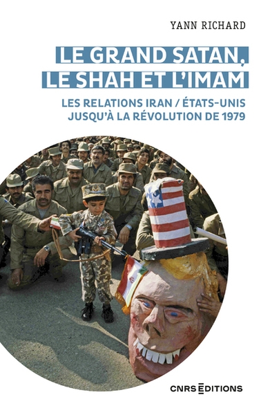 Le grand satan, le shah et l 'imam - les relations iran / états unis jusqu'à la révolution de 1979 - Image principale