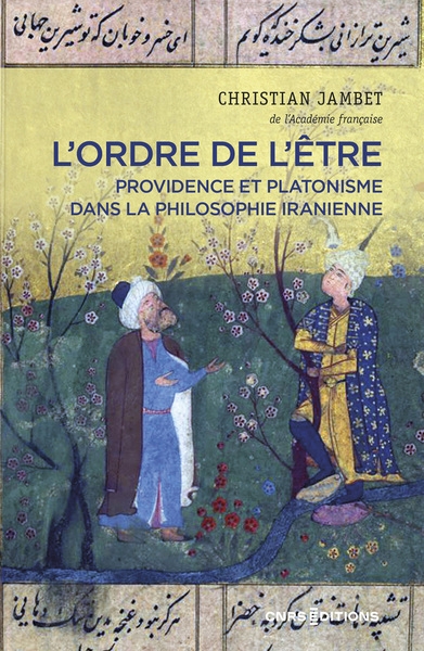 L'ordre de l'être - providence et platonisme dans la philosophie iranienne - Image principale