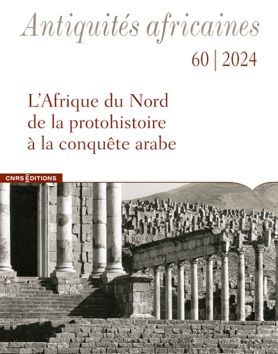 Antiquités africaines 60 - n° 60 l'afrique du nord de la protohistoire à la conquête arabe - Image principale
