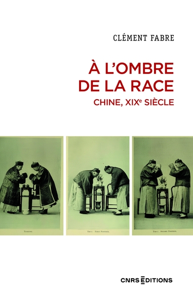 A l'ombre de la race. chine, xixe siècle - Image principale