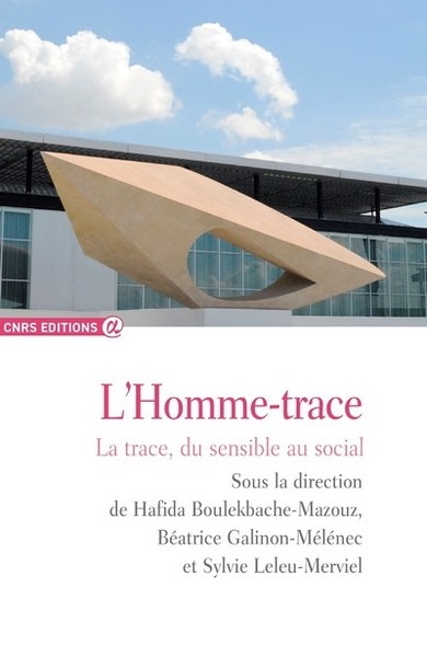 L'homme-trace - la trace, du sensible au social - Image principale