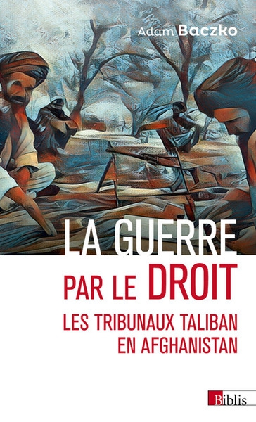 La guerre par le droit - les tribunaux taliban en afghanistan - Image principale