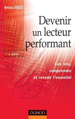 Devenir un lecteur performant - 2ème édition - lire vite, comprendre et retenir l'essentiel - Image principale