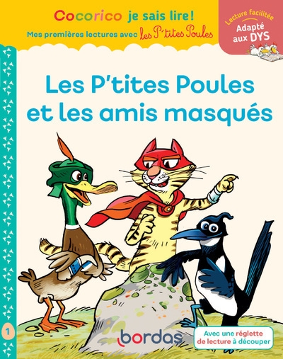 Cocorico je sais lire ! 1res lectures - les p'tites poules et les amis masqués niveau 1 dys - Image principale