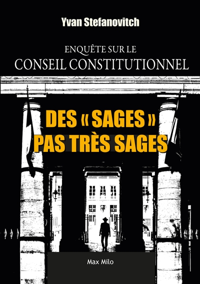 Des "sages" pas très sages - enquête sur le conseil constitutionnel - Image principale