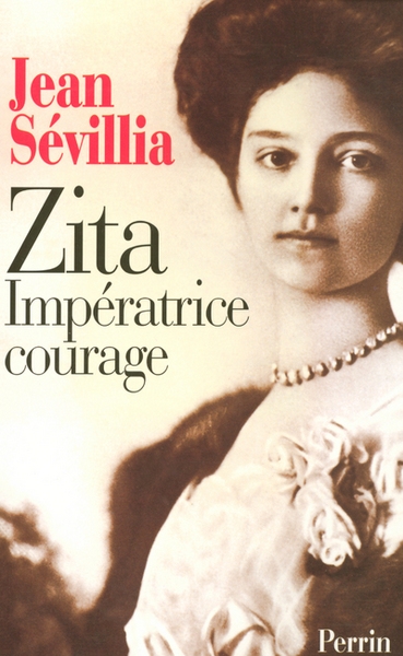Zita, impératrice courage 1892-1989 - Image principale