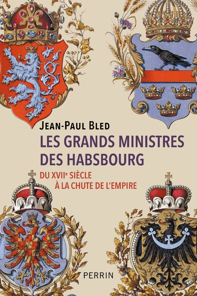 Les grands ministres des habsbourg - du xviie siècle à la chute de l'empire - Image principale