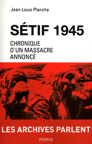 Sétif 1945 chronique d'un massacre annoncé - Image principale