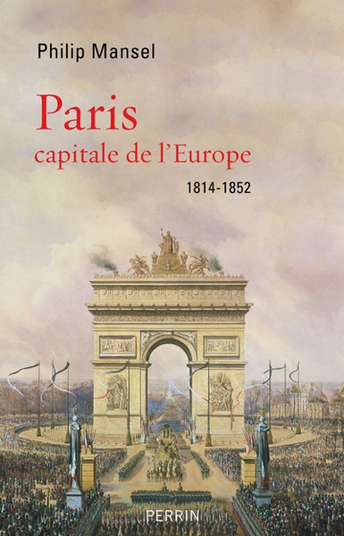 Paris capitale de l'europe, 1814-1852 - Image principale
