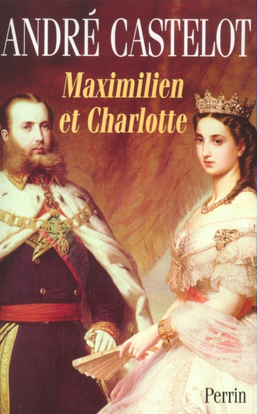 Maximilien et charlotte du mexique la tragédie de l'ambition - Image principale