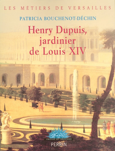Henry dupuis, jardinier de louis xiv - Image principale
