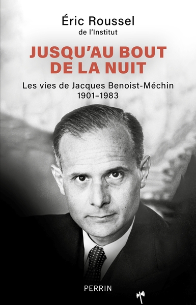 Jusqu'au bout de la nuit - les vies de jacques benoist-méchin 1901-1983 - Image principale