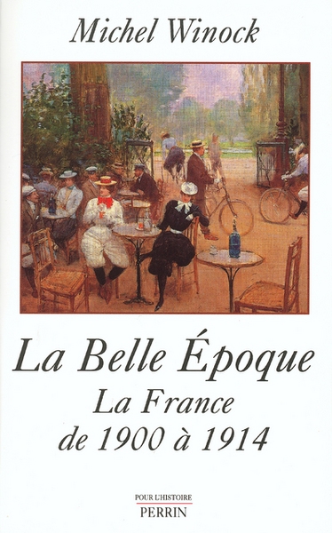La belle époque la france de 1900 à 1914 - Image principale
