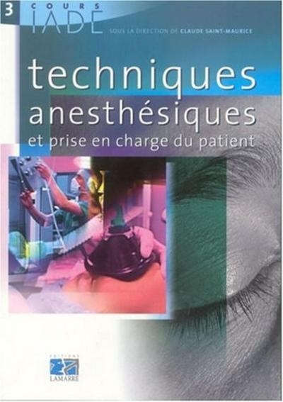 Cours iade tome3 techniques anesthesiques et prise en charge du patient - Image principale