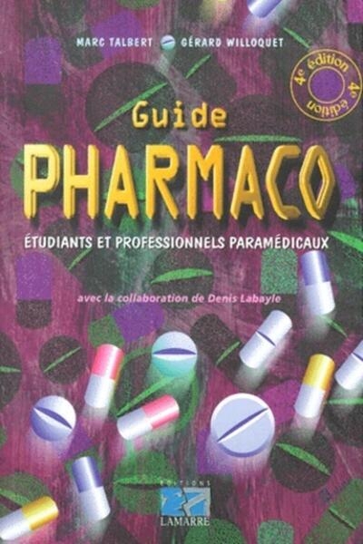 Guide pharmaco a l'usage des etudiants et des professionnels paramedicaux 4eme edition - Image principale