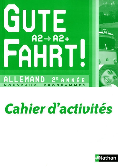Gute fahrt ! 2e année 2010 - cahier d'activités - Image principale