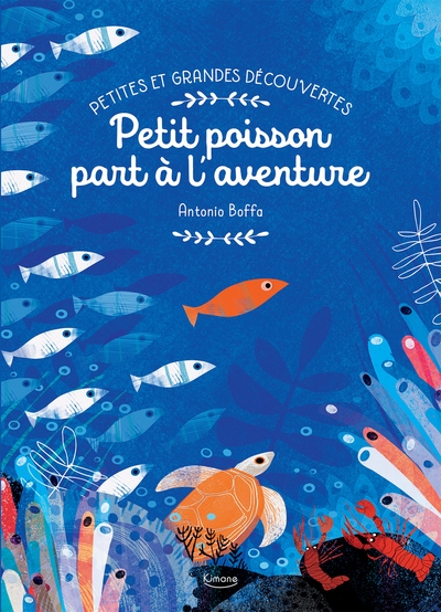 Petites et grandes découvertes - petit poisson part à l'aventure - Image principale