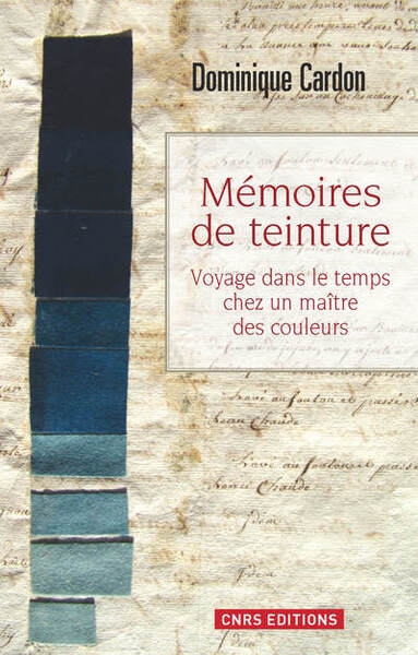Mémoires de teintures. voyage dans le temps chez un maître des couleurs - Image principale