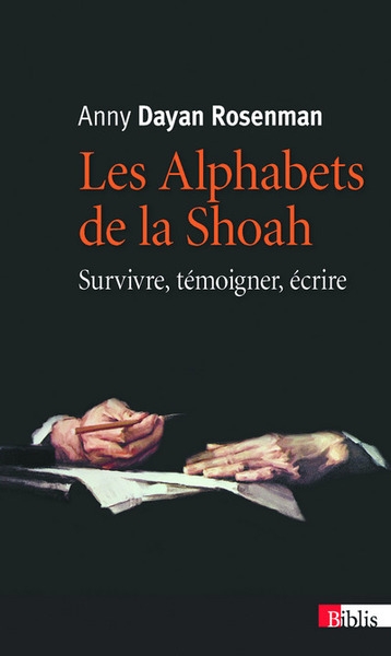 Les alphabets de la shoah. survivre, témoigner, écrire - Image principale
