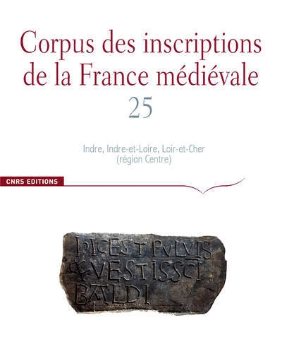 Corpus des inscriptions de la france médiévale n°25. indre, indre-et-loire, loire-et-cher (région ce - Image principale