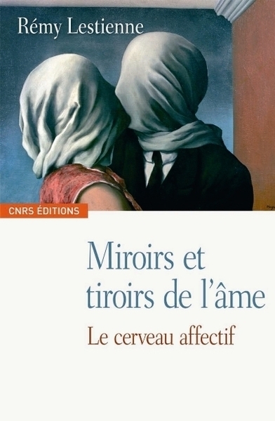Miroirs et tiroirs de l'âme. le cerveau affectif - Image principale