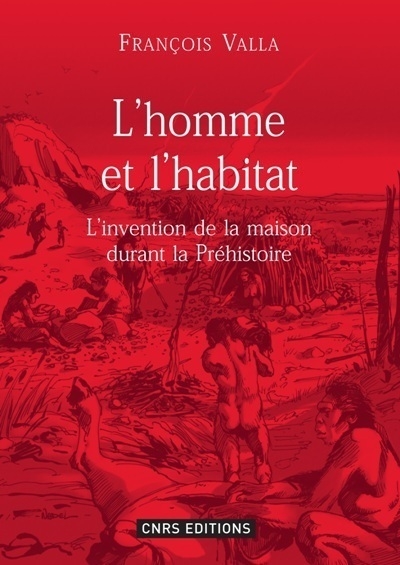 L'homme et l'habitat. l'invention de la maison durant la préhistoire - Image principale