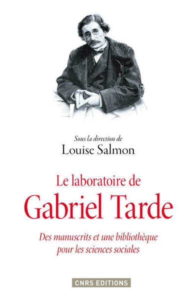 Le laboratoire de gabriel tarde. des manuscrits et une bibliothèque pour les sciences sociales - Image principale