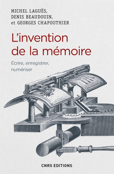 L'invention de la mémoire - ecrire, enregistrer, numériser - Image principale