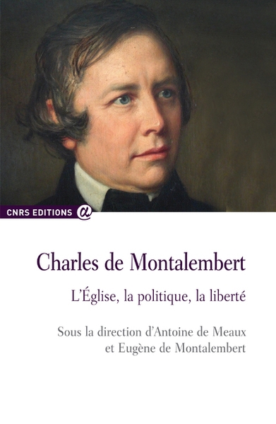 Charles de montalembert - l'église, la politique, la liberté - Image principale