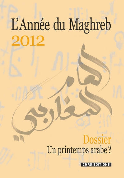 L'année du maghreb 2012 - dossier. un printemps arabe? - Image principale