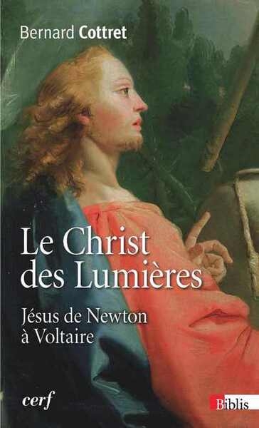 Le christ des lumières. jésus de newton à voltaire - Image principale