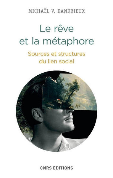 Le rêve et la métaphore. sources et structures du lien social - Image principale